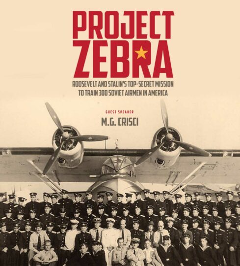 Project Zebra: Roosevelt and Stalin’s Secret Mission to Train 300 Soviet Airmen in America