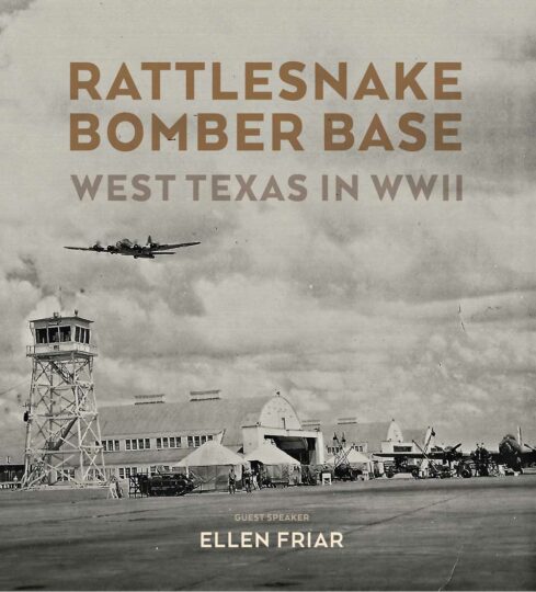 Rattlesnake Bomber Base: West Texas in WWII