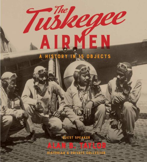 The Tuskegee Airmen: A History in 15 Objects